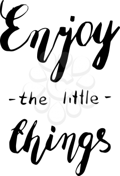 'Enjoy the little things' hand lettering quote. Typography poster, inspiration card