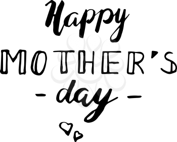 Happy Mother's Day Greeting Card. Black Calligraphy Inscription. Modern brush lettering style