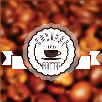 Cup of fresh hot coffee with scent. Vector label on the blur coffee texture