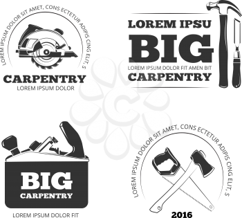 Carpentry, workshop vector labels, logos, badges and emblems with carpentry tools. Emblem carpentry, logo carpentry, carpentry instrument illustration