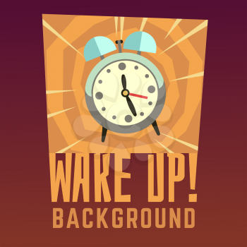 Wake up vector background. Wake up clock, morning alarm wake up, time wake up, poster reminder illustration