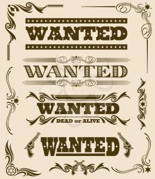 Vintage wanted dead or alive western poster vector frame ornament elements. Set of wanted text, illustration of wanted dead or alive poster