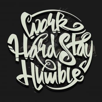Work hard stay humble vector letterning typography concept for poster. Inspiration lettering typography illustration