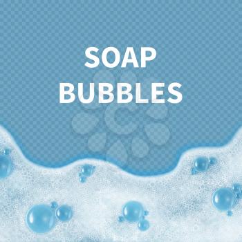 Realistic soap bubbles or shampoo foam isolated on transparent background. Foam soap shampoo, transparent water air bubble. Vector illustration