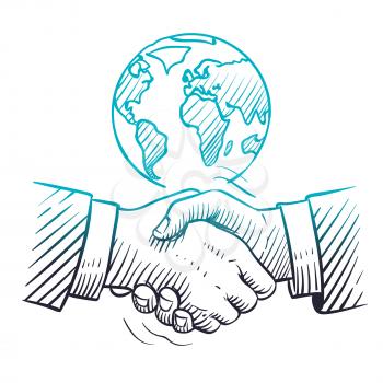 Hand drawn handshake. International business concept with handshaking and globe. Sketch global partnership leadership vector background. Illustration of respect partner and congratulating