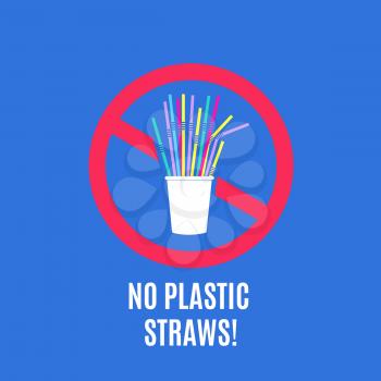 Stop using plastic straws. No plastic pollution campaign and packaging waste vector concept with disposable straws. Eco stop garbage, no pollution, ban and disposable illustration