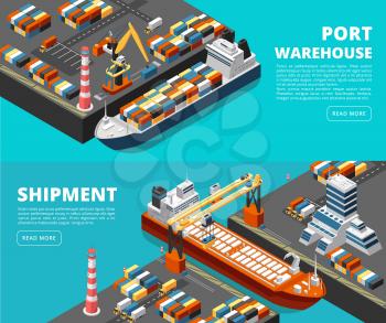 Sea transportation horizontal vector sea freight and shipping banners with isometric seaport, ships, containers and crane. Ship cargo, transport logistic sea, port maritime illustration