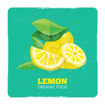 Organic fruits concept - fresh yellow lemons grunge card. Vector illustration