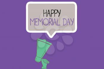 Conceptual hand writing showing Happy Memorial Day. Business photo showcasing Honoring Remembering those who died in military service.