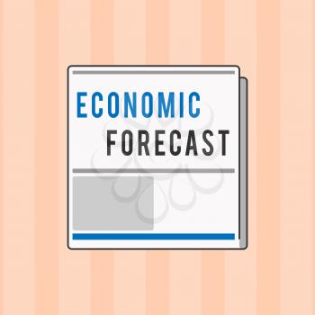 Text sign showing Economic Forecast. Conceptual photo Process of making predictions about the economy condition.