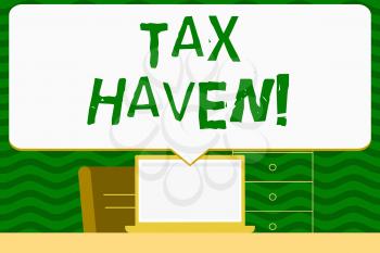 Writing note showing Tax Haven. Business concept for country or independent area where taxes are levied at low rate Speech Bubble Pointing White Laptop Screen in Workspace Idea