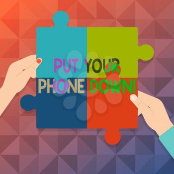 Word writing text Put Your Phone Down. Business photo showcasing end telephone connection saying goodbye caller Four Blank Multi Color Jigsaw Puzzle Tile Pieces Put Together by Human Hands