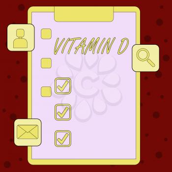 Handwriting text Vitamin D. Conceptual photo Benefits of sunbeam exposure and certain fat soluble nutriments Clipboard with Tick Box and 3 Apps Icons for Assessment, Updates, Reminder