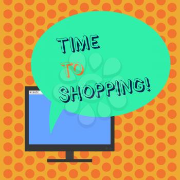 Writing note showing Time To Shopping. Business concept for Moment for purchasing new products on shops Sales Mounted Computer Monitor Blank Screen with Oval Color Speech Bubble