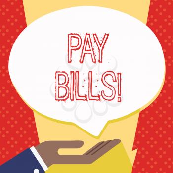 Text sign showing Pay Bills. Business photo showcasing list of expenses to be paid total amount costs or expenses Palm Up in Supine Position for Donation Hand Sign Icon and Speech Bubble