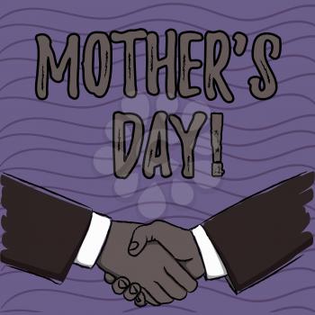 Word writing text Mother S Day. Business photo showcasing day of year where mothers are particularly honoured by children Businessmen Shaking Hands Firmly as Gesture Form of Greeting and Agreement