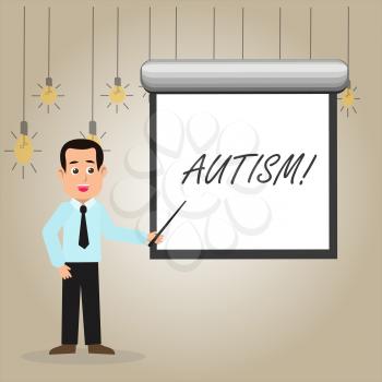 Writing note showing Autism. Business concept for Autism Awareness conducted by social committee around the globe Man in Necktie Holding Stick Pointing White Screen on Wall