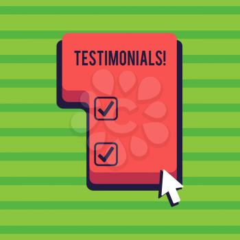 Conceptual hand writing showing Testimonials. Concept meaning Customers formal endorsement statement experience of someone Direction to Press or Click Command Key with Arrow Cursor