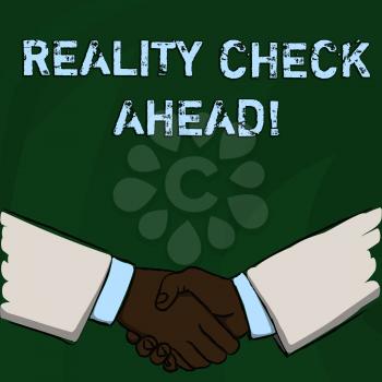 Word writing text Reality Check Ahead. Business photo showcasing Unveil truth knowing actuality avoid being sceptical Businessmen Shaking Hands Firmly as Gesture Form of Greeting and Agreement