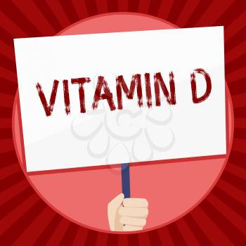 Handwriting text Vitamin D. Conceptual photo Benefits of sunbeam exposure and certain fat soluble nutriments Hand Holding Blank White Placard Supported by Handle for Social Awareness