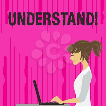 Text sign showing Understand. Business photo text Ability to perceive intended meaning of something or someone photo of Young Busy Woman Sitting Side View and Working on her Laptop