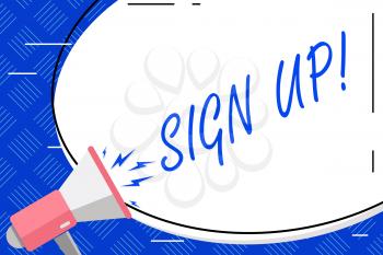Writing note showing Sign Up. Business concept for commit oneself to period of employment website or in forces Blank White Huge Oval Shape Sticker and Megaphone Shouting