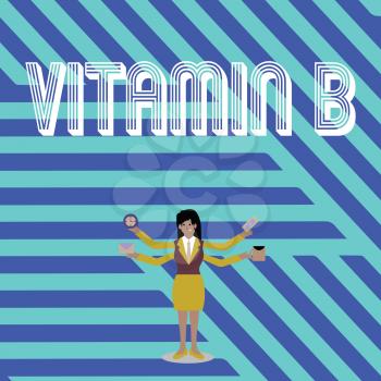Text sign showing Vitamin B. Business photo text Highly important sources and benefits of nutriments folate Businesswoman with Four Arms Extending Sideways Holding Workers Needed Item