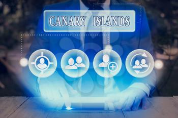 Word writing text Canary Islands. Business photo showcasing a group of mountainous islands in the Atlantic Ocean