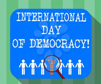 Handwriting text International Day Of Democracy. Concept meaning Celebrating voting rights around the world Magnifying Glass Over Chosen Man Figure Among the Hu analysis Dummies Line Up