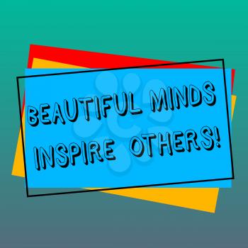 Handwriting text writing Beautiful Minds Inspire Others. Concept meaning Positive showing give inspiration to everyone Pile of Blank Rectangular Outlined Different Color Construction Paper