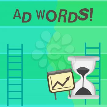 Writing note showing Ad Words. Business concept for Advertising a business over first of internet search results Growth Chart with Arrow Going Up and Hourglass Sand Sliding