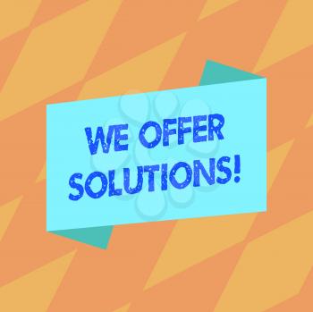 Text sign showing We Offer Solutions. Business photo showcasing way to solve problem or deal with difficult situation Blank Color Folded Banner Strip Flat Style photo for Announcement Poster