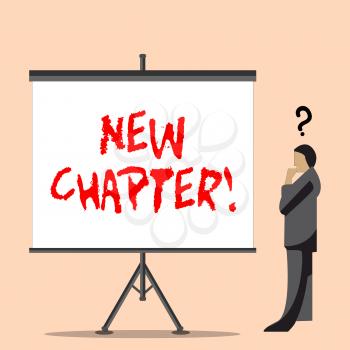 Word writing text New Chapter. Business photo showcasing Starting ultimately something goals created in your mind Businessman with Question Mark Above his Head Standing Beside Blank Screen