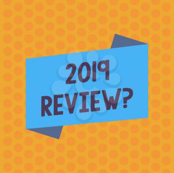 Writing note showing 2019 Review Question. Business concept for remembering past year events main actions or good shows Blank Color Folded Banner Strip Flat Style Announcement Poster