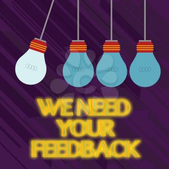 Word writing text We Need Your Feedback. Business photo showcasing criticism given to say can be done improvement Color Incandescent Pendant Bulb Hanging with One Different Shade Lightbulb