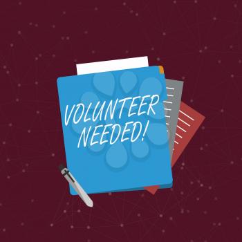Handwriting text writing Volunteer Needed. Conceptual photo asking demonstrating to work for organization without being paid Colorful Lined Paper Stationery Partly into View from Pastel Blank Folder