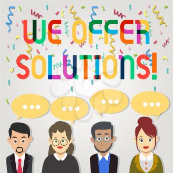 Text sign showing We Offer Solutions. Business photo showcasing way to solve problem or deal with difficult situation Group of Business People with Blank Color Chat Speech Bubble with Three Dots