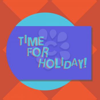 Handwriting text writing Time For Holiday. Conceptual photo telling someone that this moment for resting Summer Beach Blank Rectangular Color Shape with Shadow Coming Out from a Circle photo