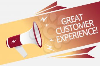 Conceptual hand writing showing Great Customer Experience. Business photo text responding to clients with friendly helpful way Megaphone loudspeaker bubble important message speaking out loud