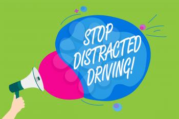 Handwriting text Stop Distracted Driving. Concept meaning asking to be careful behind wheel drive slowly Man holding Megaphone loudspeaker screaming talk colorful speech bubble
