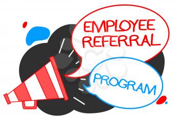 Text sign showing Employee Referral Program. Conceptual photo employees recommend qualified friends relatives Megaphone loudspeaker speech bubbles important message speaking out loud