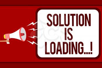 Word writing text Solution Is Loading.... Business concept for thinking of way to solve big problems Diagnoses Man holding megaphone loudspeaker speech bubble message speaking loud