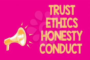 Text sign showing Trust Ethics Honesty Conduct. Conceptual photo connotes positive and virtuous attributes Megaphone loudspeaker pink background important message speaking loud