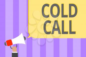 Text sign showing Cold Call. Conceptual photo Unsolicited call made by someone trying to sell goods or services Megaphone loudspeaker loud screaming scream idea talk talking speech listen