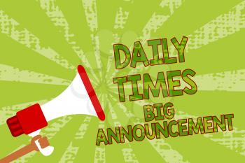 Writing note showing Daily Times Big Announcement. Business photo showcasing bringing actions fast using website or tv Man holding megaphone loudspeaker grunge green rays important messages