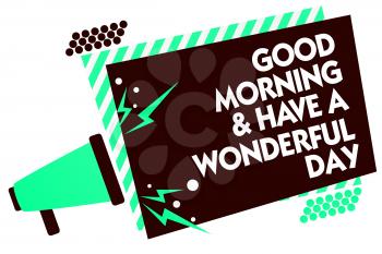 Word writing text Good Morningand Have A Wonderful Day. Business concept for greeting someone in start of the day Megaphone loudspeaker green striped frame important message speaking loud