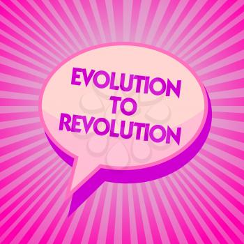 Text sign showing Evolution To Revolution. Conceptual photo adapting to way of living for creatures and humans Purple speech bubble message reminder rays shadow important intention