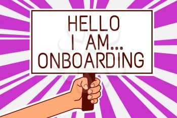Handwriting text writing Hello I Am... Onboarding. Concept meaning telling person that you are on ship or plane Man hand holding poster important protest message purple rays background