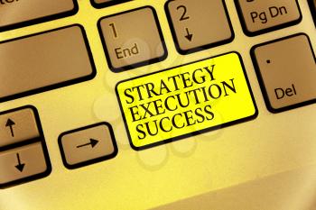 Conceptual hand writing showing Strategy Execution Success. Business photo showcasing putting plan or list and start doing it well Keyboard yellow key Intention computing reflection document