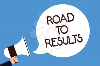 Writing note showing Road To Results. Business photo showcasing Business direction Path Result Achievements Goals Progress Man hold megaphone loudspeaker speech bubble screaming blue background